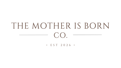 The Mother is Born Co.